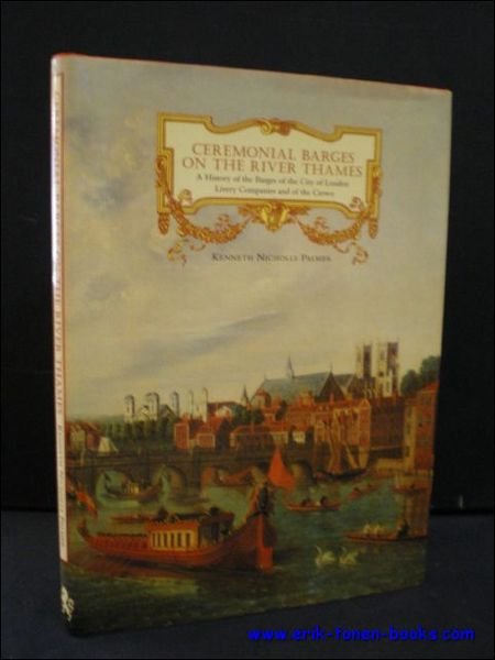 CEREMONIAL BARGES ON THE RIVER THAMES, A HISTORY OF THE …