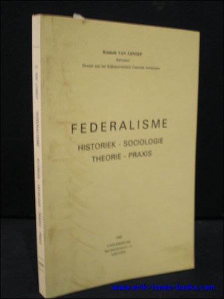 FEDERALISME. HISTORIEK - SOCIOLOGIE - THEORIE - PRAXIS,