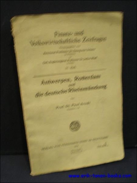 ANTWERPEN, ROTTERDAM UND DIE DEUTSCHE RHEINMUNDUNG,