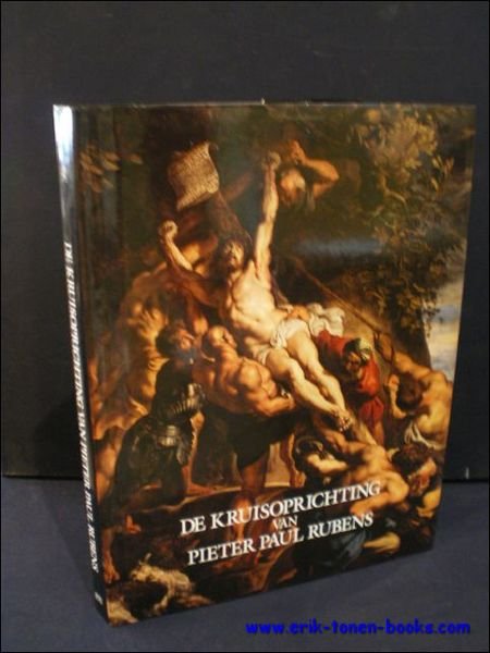 DE KRUISOPRICHTING VAN PIETER PAUL RUBENS.