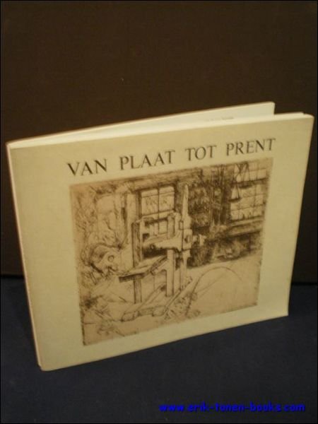 VAN PLAAT TOT PRENT. GRAFIEK UIT STEDELIJK BEZIT, TECHNISCH BENADERD,