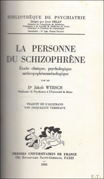 LA PERSONNE DU SCHIZOPHRENE. ETUDE CLINIQUE, PSYCHOLOGIQUE ANTHROPOPHENOMENOLOGIQUE,