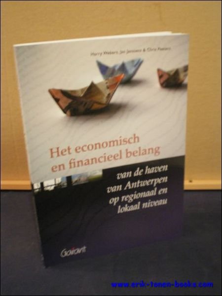 HET ECONOMISCH EN FINANCIEEL BELANG VAN DE HAVEN VAN ANTWERPEN …