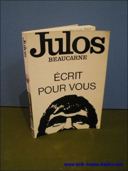 JULOS BEAUCARNE ECRIT POUR VOUS,