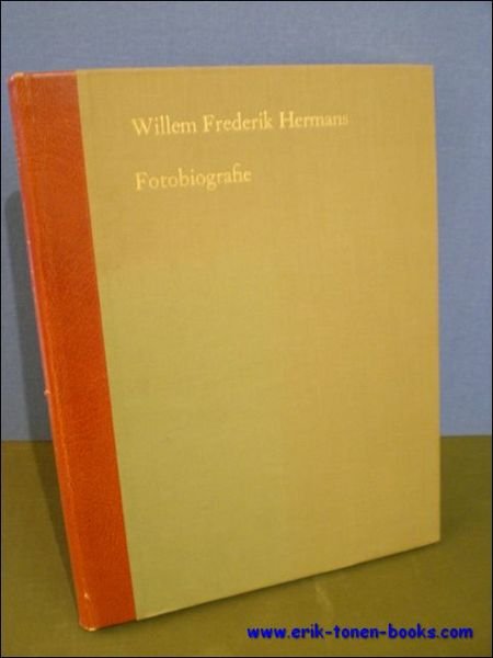 WILLEM FREDERIK HERMANS. FOTOBIOGRAFIE,