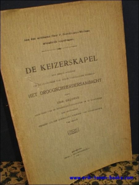 DE KEIZERSKAPEL. MET EENIGE SCHETSEN UIT DE JAARBOEKEN VAN HAAREN …