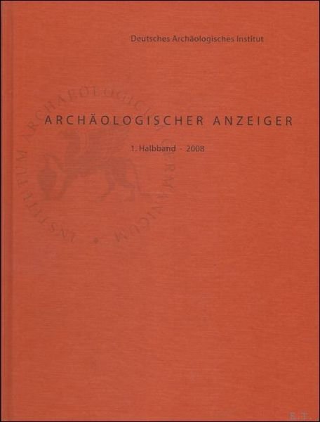 AA Halbband 2008/1, inkl. Beiheft, Archaologischer Anzeiger Zeitschrift des Deutschen …