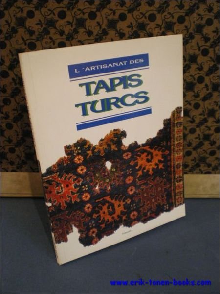 ARTISANAT DES TAPIS TURCS,