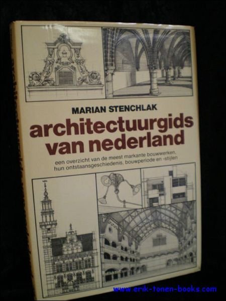 ARCHITECTUURGIDS VAN NEDERLAND. EEN OVERZICHT VAN DE MEEST MARKANTE BOUWWERKEN, …