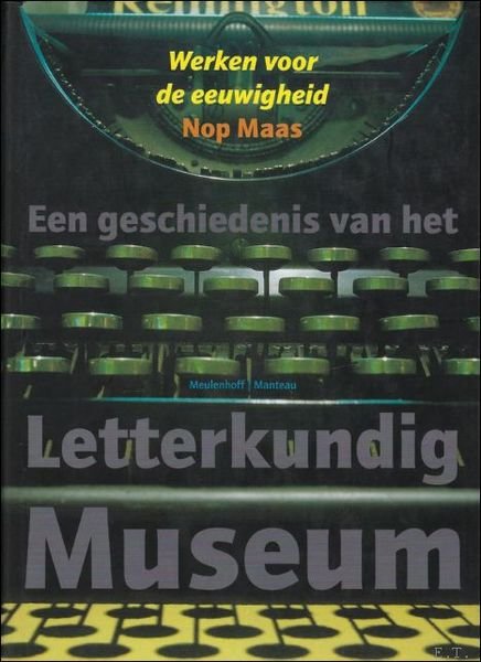 Werken voor de eeuwigheid, Een geschiedenis van het letterkundig museum