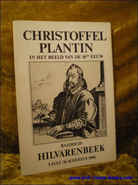 CHRISTOFFEL PLANTIN IN HET BEELD VAN DE 16de EEUW,