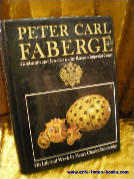 PETER CARL FABERGE. GOLDSMITH AND JEWELLER TO THE RUSSIAN IMPERIAL …