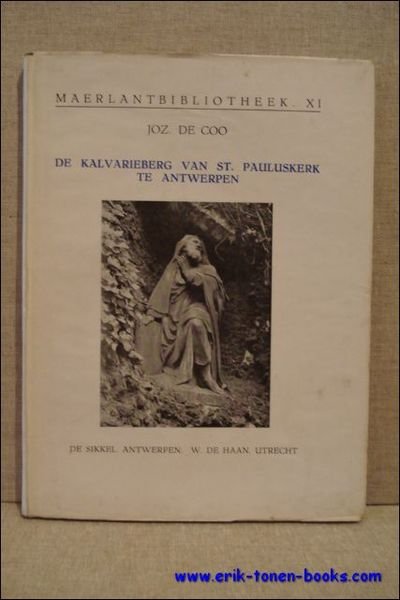 DE KALVARIEBERG VAN ST. PAULUSKERK TE ANTWERPEN.