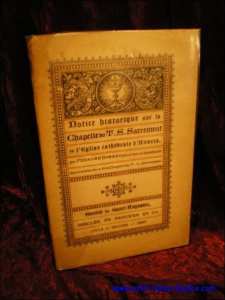 NOTICE HISTORIQUE SUR LA CHAPELLE DU T.S. SACREMENT EN L'EGLISE …