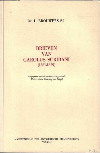 BRIEVEN VAN CAROLUS SCRIBANI {1561-1629}.