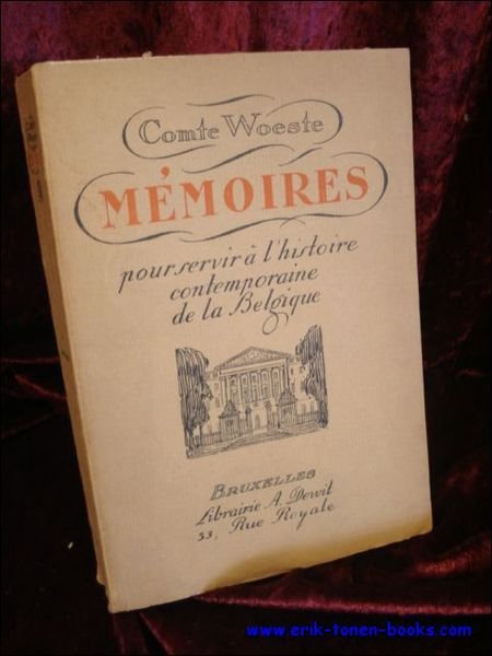 MEMOIRES POUR SERVIR A L'HISTOIRE CONTEMPORAINE DE BELGIQUE 1859 - …
