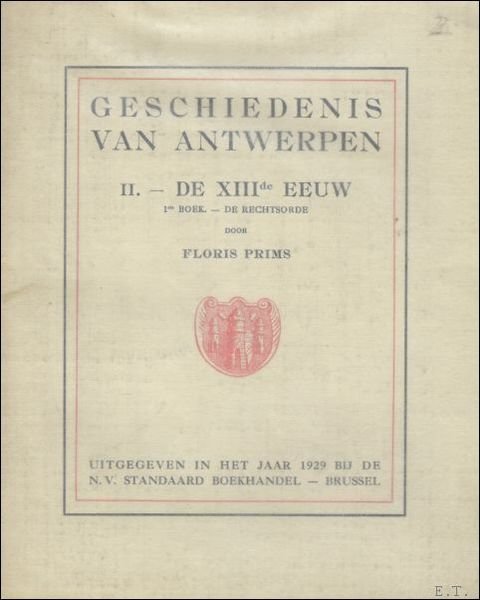 GESCHIEDENIS VAN ANTWERPEN. II. - DE XIIIe EEUW ( VAN …
