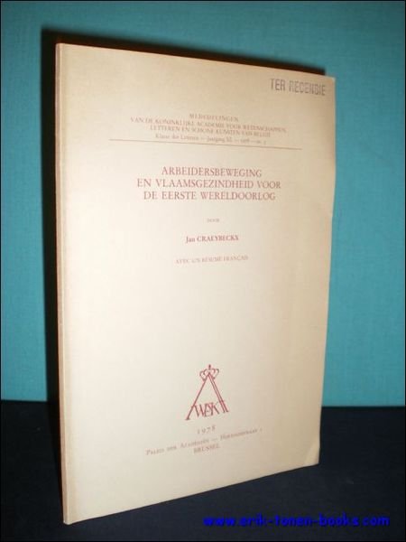 ARBEIDERSBEWEGING EN VLAAMSGEZINDHEID VOOR DE EERSTE WERELDOORLOG.