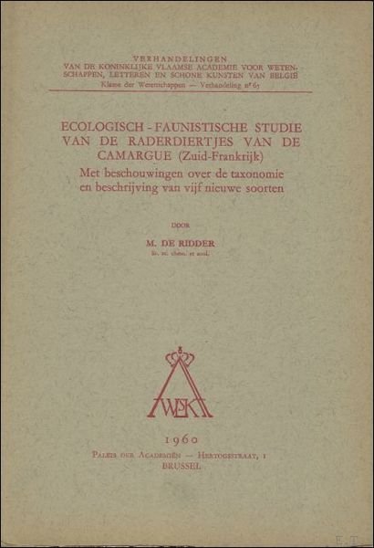 ECOLOGISCH-FAUNISTISCHE STUDIE VAN DE RADERDIERTJES VAN DE CAMARGUE {ZUID FRANKRIJK}