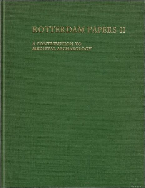 ROTTERDAM PAPERS II. A CONTRIBUTION TO MEDIEVAL ARCHEOLOGY.