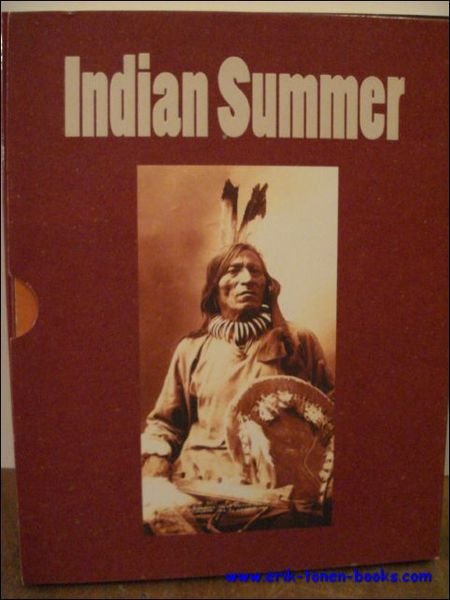 INDIAN SUMMER. DE EERSTE NATIES VAN NOORD-AMERIKA,