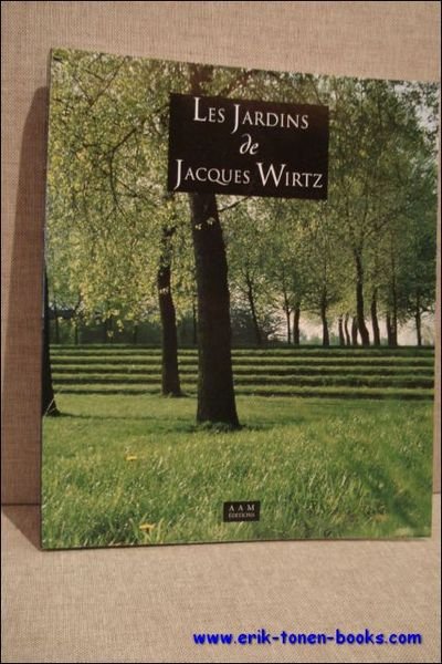 LES JARDINS DE JACQUES WIRTZ. | Immagine principale