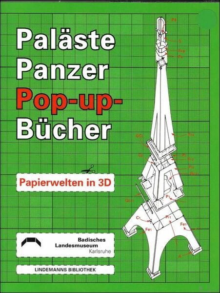 PALASTE, PANZER, POP-UP-BUCHER. PAPIERWELTEN IN 3D,