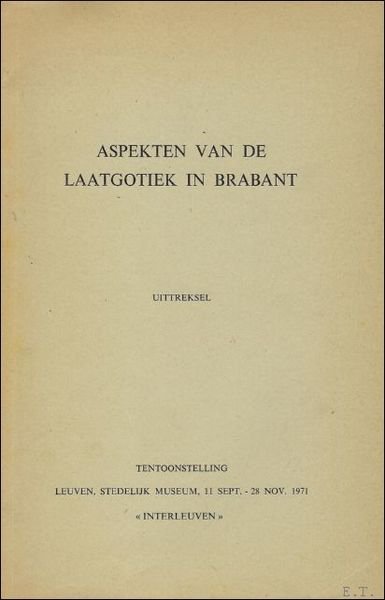 ASPEKTEN VAN DE LAATGOTIEK IN BRABANT.