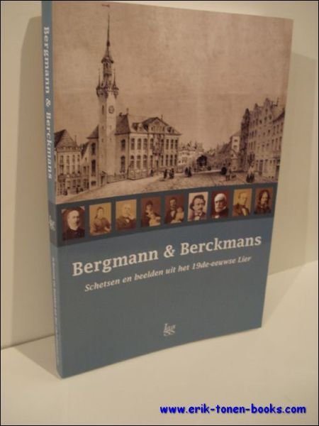 Bergmann en Berckmans. Schetsen en beelden uit het 19de eeuwse …