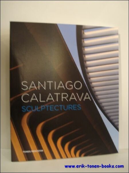 Santiago Calatrava Sculptectures