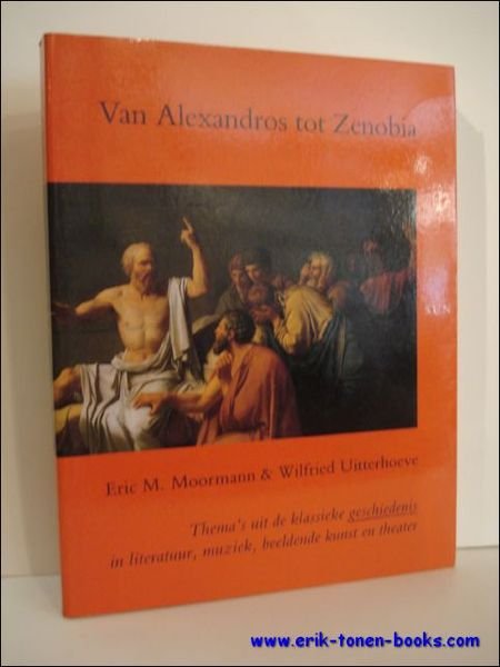 VAN ALEXANDROS TOT ZENOBIA. THEMA'S UIT DE KLASSIEKE GESCHIEDENIS IN …