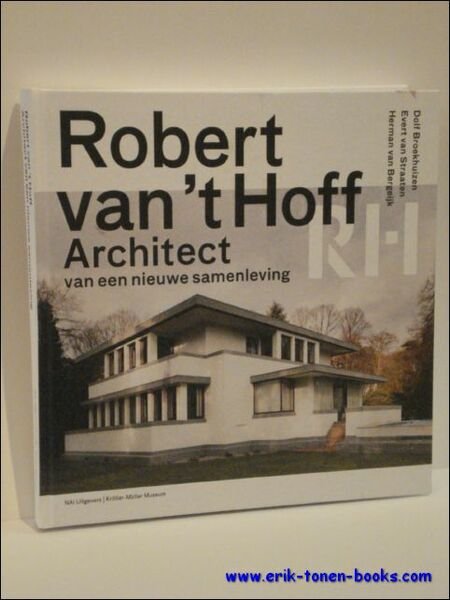 ROBERT VAN 'T HOFF / ARCHITECT VAN EEN NIEUWE SAMENLEVING