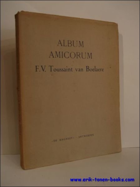 ALBUM AMICORUM F.V. TOUSSAINT VAN BOELAERE, genummerd met 5 etsen.