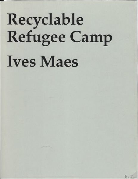 Ives Maes, Recyclable Refugee Camp