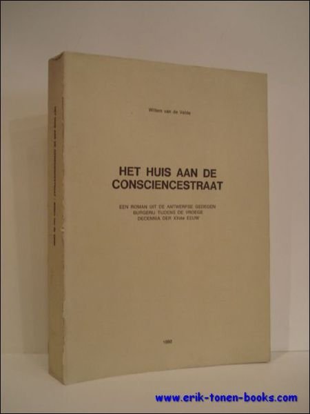 HET HUIS AAN DE CONSCIENCESTRAAT. EEN ROMAN UIT DE ANTWERPSE …