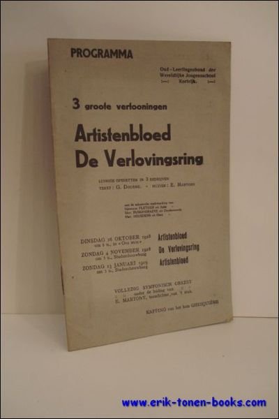 PROGRAMMA DRIE GROOTE VERTOONINGEN. ARTIESTENBLOED. DE VERLOVINGSRING,