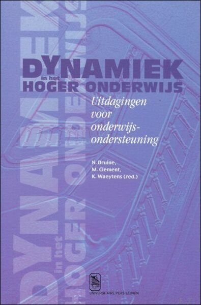 Dynamiek in het hoger onderwijs. Uitdagingen voor onderwijsondersteuning.