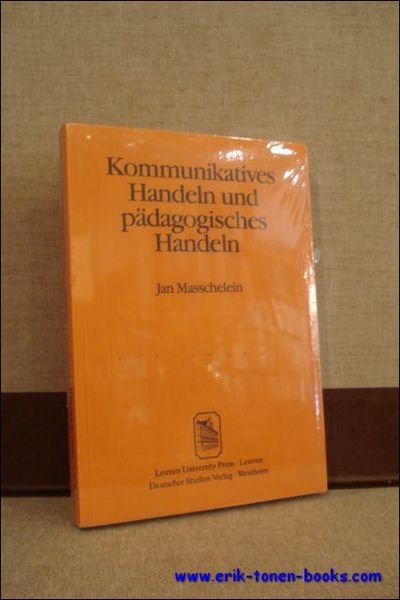 Kommunikatives Handeln und padagogisches Handeln. Die Bedeutung der Habermasschen kommunikationstheoretischen …