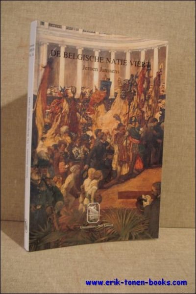 Belgische natie viert: de Belgische nationale feesten (1830-1914).