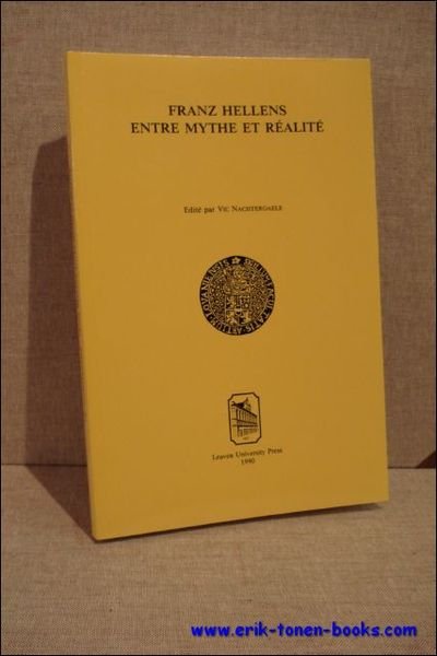 Franz Hellens entre Mythe et Realite. Colloque international organise a …