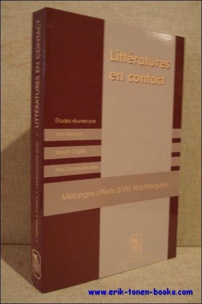 Litteratures en contact. Melanges offerts a Vic Nachtergaele.