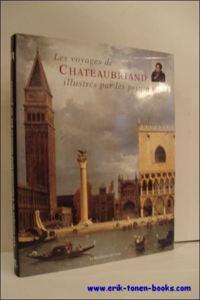 LES VOYAGES DE CHATEAUBRIAND ILLUSTRES PAR LES PEINTRES,