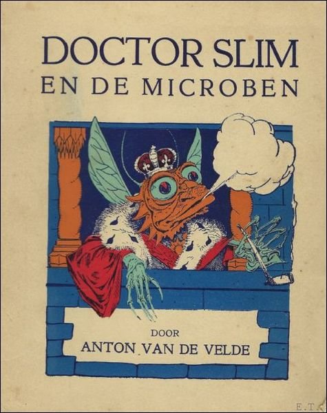DOCTOR SLIM EN DE MICROBEN. 'n Wonderlijke geschiedenis voor de …
