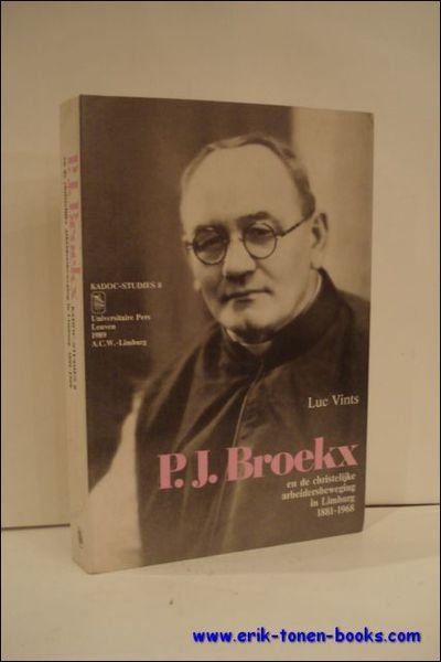 P.J. BROECKX EN DE CHRISTELIJKE ARBEIDERSBEWEGING IN LIMBURG 1881 - …