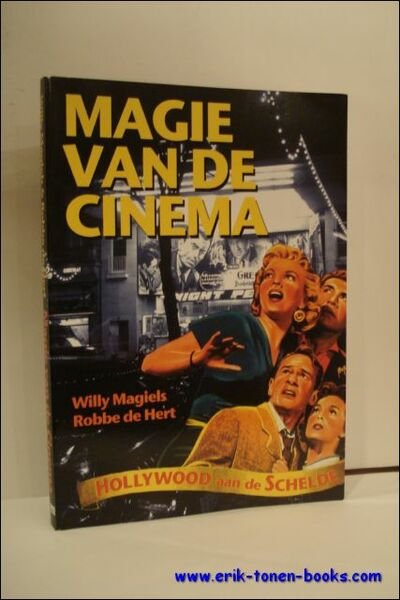 MAGIE VAN DE CINEMA. HOLLYWOOD AAN DE SCHELDE,