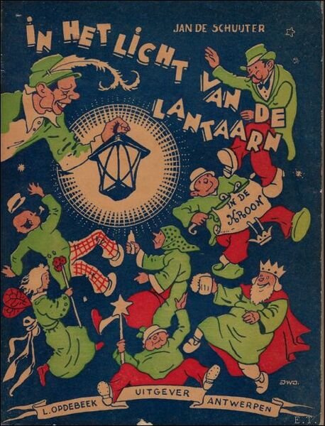 IN HET LICHT VAN DE LANTAARN. FOLKLORISTISCHE WETENSWAARDIGHEDEN. GEVOLGD DOOR …