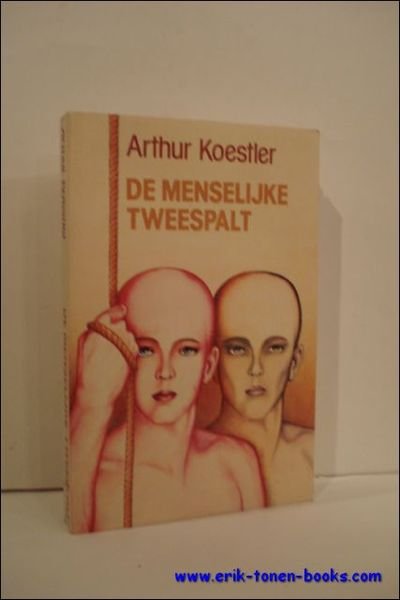 DE MENSELIJKE TWEESPALT,