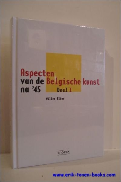 ASPECTEN VAN DE BELGISCHE KUNST NA '45. DEEL I.