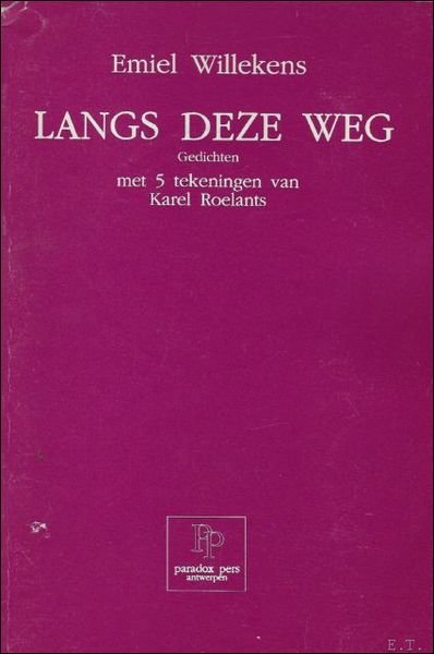 LANGS DEZE WEG. GEDICHTEN.