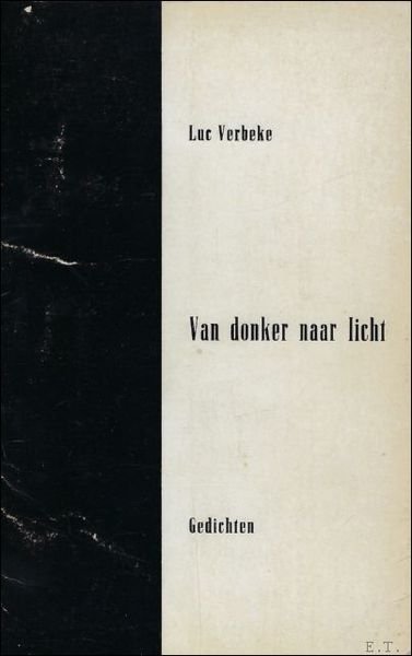 VAN DONKER NAAR LICHT. Gedichten.